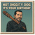 Hot Diggity Dog It's Your Birthday Card - Comic-Style Tough Guy with Barbed Bat - Funny Birthday Card for Friends, Him or Her