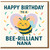 Happy Birthday Card for Nana - Cute Bee with Party Hat, Heart and Confetti - 'Happy Birthday to a Bee-rilliant Nana' Pun