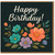 Happy Birthday Floral Card - Elegant Botanical Design with Colourful Flowers on Dark Background, Script Typography for Her, Him, Friends or Family