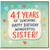 41st Birthday Card for Sister, Happy Birthday Wonderful Sister Card