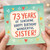 73rd Birthday Card for Sister, Happy Birthday Wonderful Sister Card