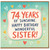 74th Birthday Card for Sister, 74 Years of Sunshine Happy Birthday Wonderful Sister Card
