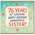 76th Birthday Card for Sister, Happy Birthday Wonderful Sister Card