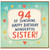 Sister 94th Birthday Card, 94 Of Sunshine Happy Birthday Wonderful Sister