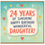 24th Birthday Card for Daughter, 24 Years of Sunshine Happy Birthday Wonderful Daughter