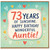 73rd Birthday Card for Auntie, Happy Birthday Wonderful Auntie Card