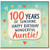 100th Birthday Card for Auntie, Happy Birthday Wonderful Auntie Card