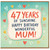 Mum 47th Birthday Card, 47 Years of Sunshine Happy Birthday Wonderful Mum