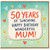 Mum 50th Birthday Card, 50 Years of Sunshine Happy Birthday Wonderful Mum