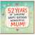 52nd Birthday Card for Mum, Happy Birthday Wonderful Mum Card