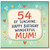 54th Birthday Card for Mum, 54 of Sunshine Happy Birthday Wonderful Mum Card