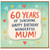 60th Birthday Card for Mum, 60 Years of Sunshine Happy Birthday Wonderful Mum