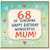 68th Birthday Card for Mum, Happy Birthday Wonderful Mum Card