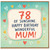 Mum 78th Birthday Card