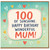 100th Birthday Card for Mum, Happy Birthday Wonderful Mum Card