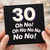 Funny 30th Birthday Card - Big 30 with 'Oh No! Oh No No!' Bold Black Typography Humour Card for Him, Her or Friend