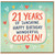21st Birthday Card for Cousin, 21 Years of Sunshine Happy Birthday Wonderful Cousin
