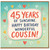 Cousin 45th Birthday Card, Happy 45 Years of Sunshine Birthday Card
