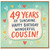 49th Birthday Card for Cousin