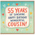55th Birthday Cousin Card, Wonderful Cousin 55 Years of Sunshine Birthday Card