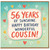 56th Birthday Card for Cousin, Happy Birthday Wonderful Cousin