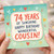 74th Birthday Card for Cousin, Happy Birthday Wonderful Cousin Card