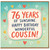 76th Birthday Card for Cousin, Happy Birthday Wonderful Cousin Card