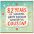 82nd Birthday Card for Cousin, Happy Birthday Wonderful Cousin Card
