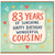83rd Birthday Cousin Card, Happy Birthday Wonderful Cousin