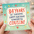 84th Birthday Cousin Card, Happy Birthday Wonderful Cousin Card