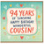 94th Birthday Cousin Card, 94 Years of Sunshine Happy Birthday Wonderful Cousin