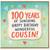 100th Birthday Cousin Card, 100 Years of Sunshine Happy Birthday Wonderful Cousin
