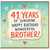 41st Birthday Card for Brother - 41 Years of Sunshine Happy Birthday Wonderful Brother