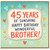 Brother 45th Birthday Card, 45 Years of Sunshine Happy Birthday Wonderful Brother