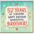 52nd Birthday Card for Brother, Happy Birthday Wonderful Brother Card