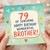 79th Birthday Card for Brother, Happy Birthday Wonderful Brother Card
