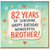 82nd Birthday Card for Brother, 82 Years of Sunshine Happy Birthday Wonderful Brother Card