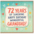 72nd Birthday Card for Grandad - Happy Birthday Wonderful Granddad