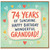 Granddad 74th Birthday Card, 74 Years of Sunshine Happy Birthday Wonderful Grandad