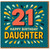 21st Birthday Card for Daughter - Bold Colour Splash Design with Big 21 and Happy Birthday Daughter Message