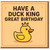 Funny Birthday Card - Duck King Rubber Duck Pun with Crown - Have a King Great Birthday - For Friends, Him, Her, Colleagues