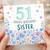 51st Birthday Sister Card