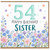 54th Birthday Sister Card, Floral Happy Birthday Card