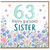 63rd Birthday Card for Sister, Happy Birthday Floral Card