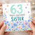 63rd Birthday Card for Sister, Happy Birthday Floral Card