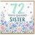 72nd Birthday Card for Sister, Happy Birthday Floral Sister Card