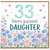 33rd Birthday Card for Daughter, Happy Birthday Floral Daughter Card
