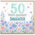 50th Birthday Daughter Card, Floral Happy Birthday Card for Daughter