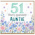51st Birthday Card for Auntie, Happy Birthday Floral Card