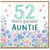 52nd Birthday Auntie Card, Floral Happy Birthday Card for Auntie